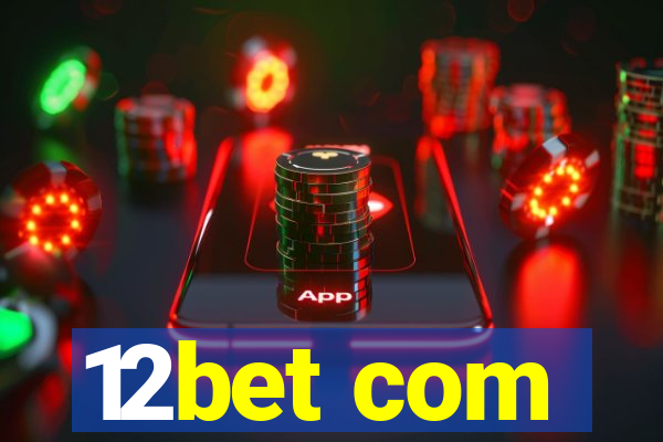 12bet com